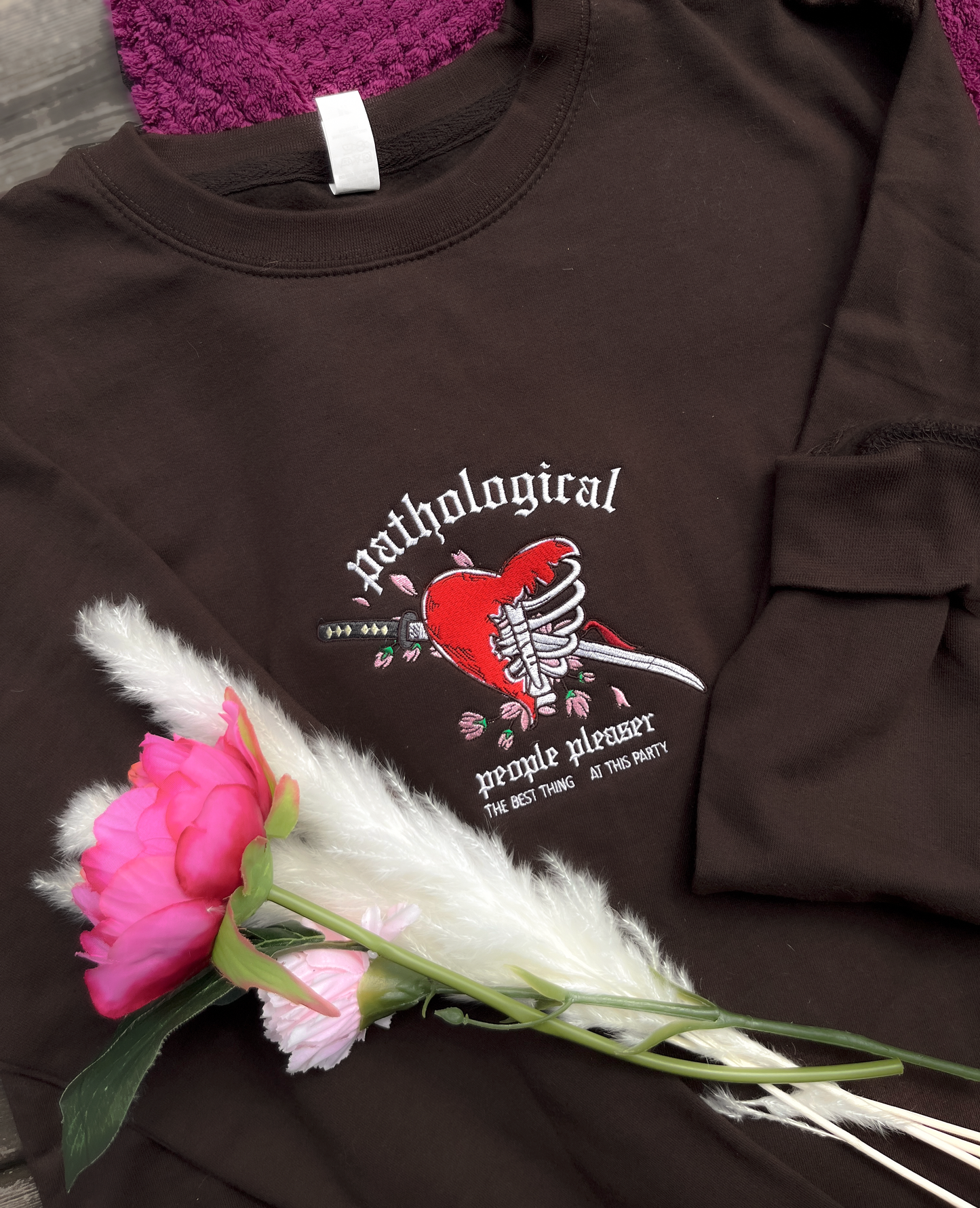 Pathological People Pleaser Embroidered Sweatshirt / T Shirt / Hoodie