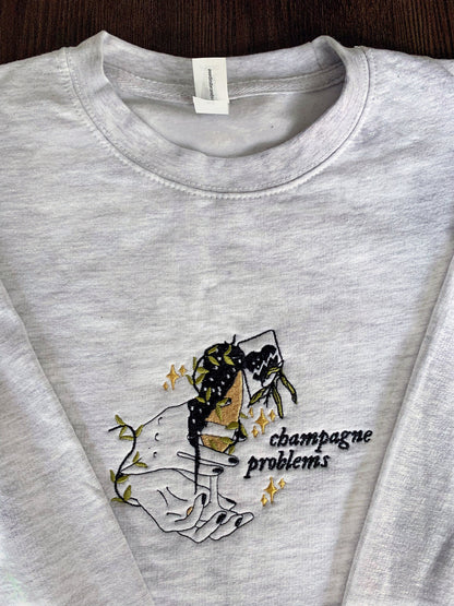 The Champagne Problems Sweatshirt or T Shirt