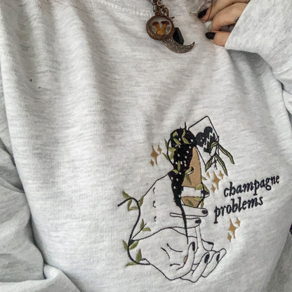 The Champagne Problems Sweatshirt or T Shirt